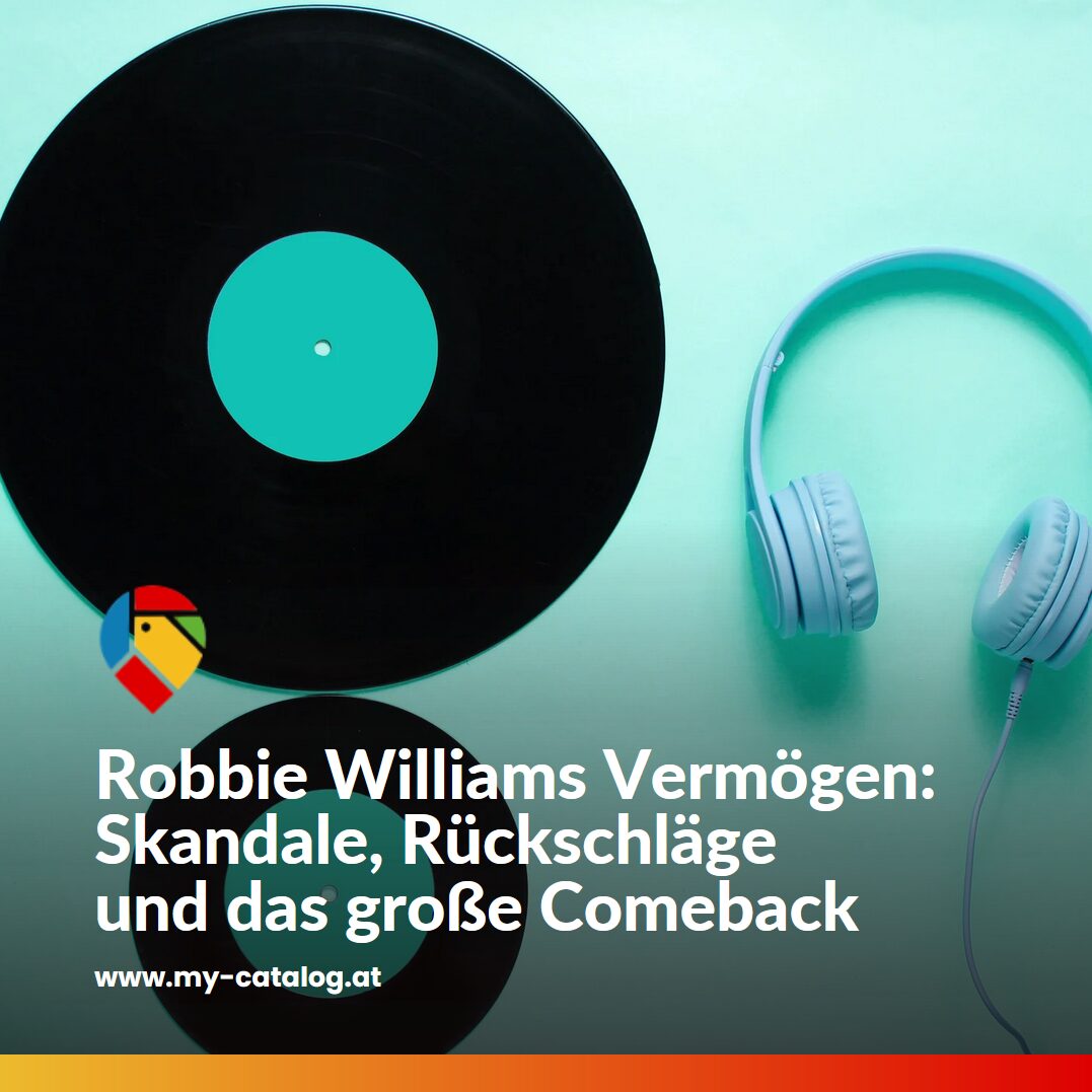 Robbie Williams Vermögen: Skandale, Rückschläge und das große Comeback