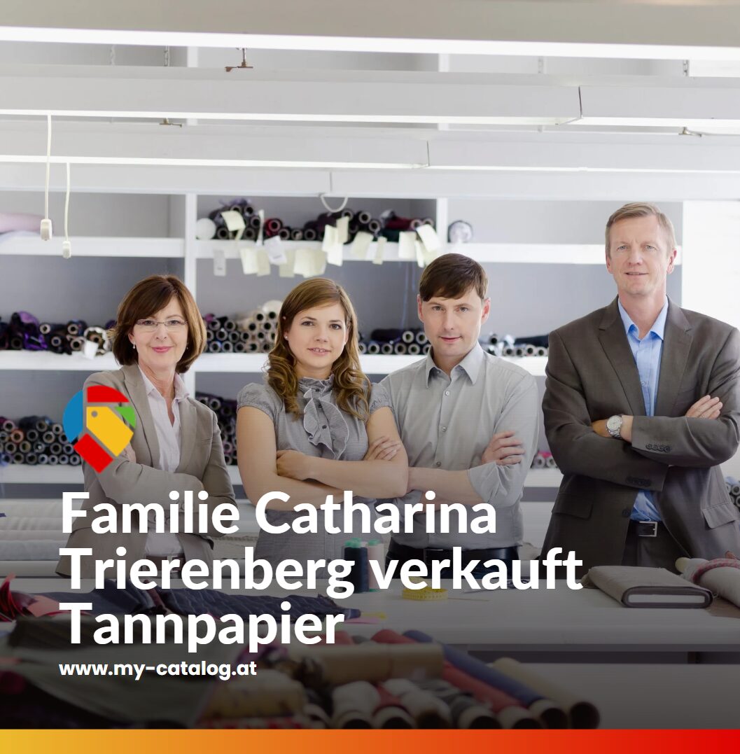 Familie Catharina Trierenberg verkauft Tannpapier