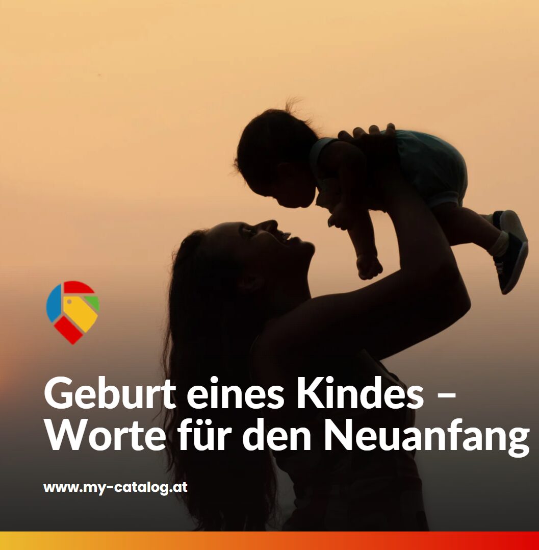 Geburt eines Kindes – Worte für den Neuanfang