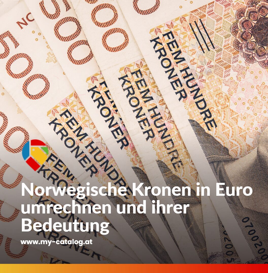Norwegische Kronen in Euro umrechnen und ihrer Bedeutung Norwegische Kronen in Euro umrechnen und ihrer Bedeutung