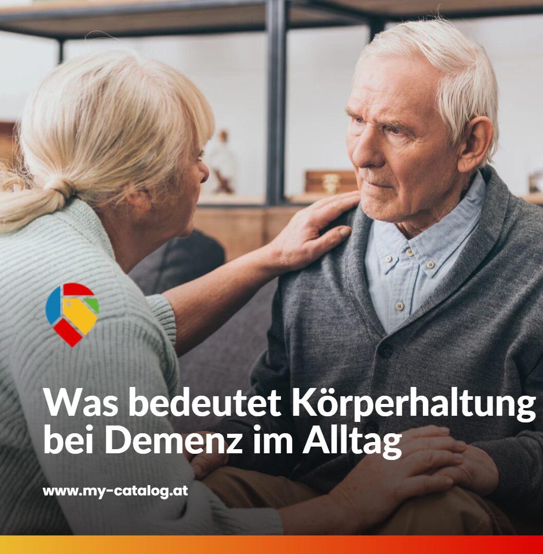 Was bedeutet Körperhaltung bei Demenz im Alltag Was bedeutet Körperhaltung bei Demenz im Alltag