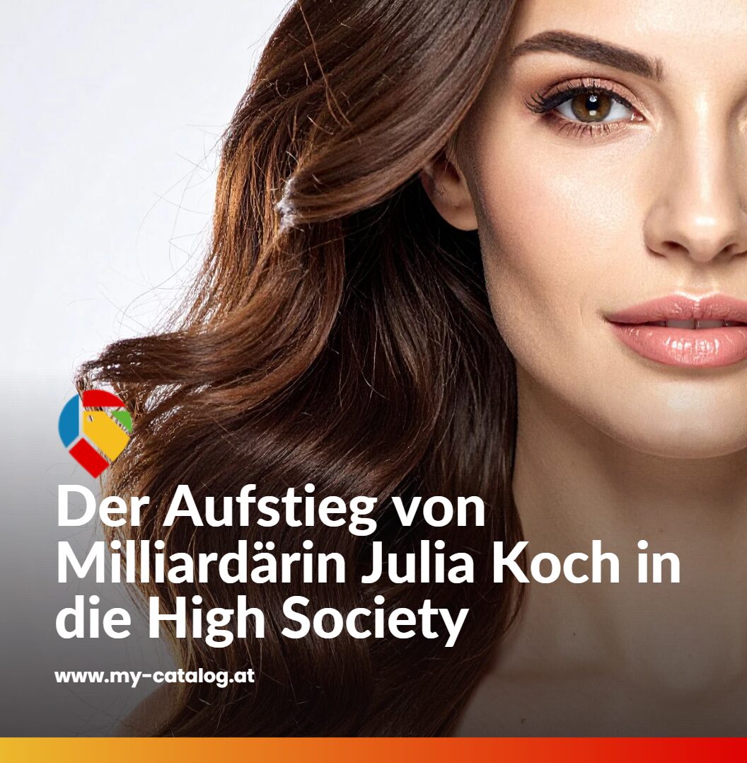 Der Aufstieg von Milliardärin Julia Koch in die High Society