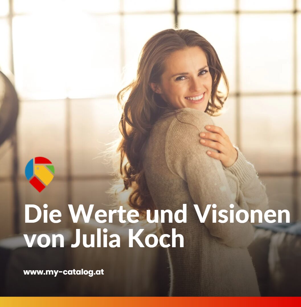 Die Werte und Visionen von Julia Koch