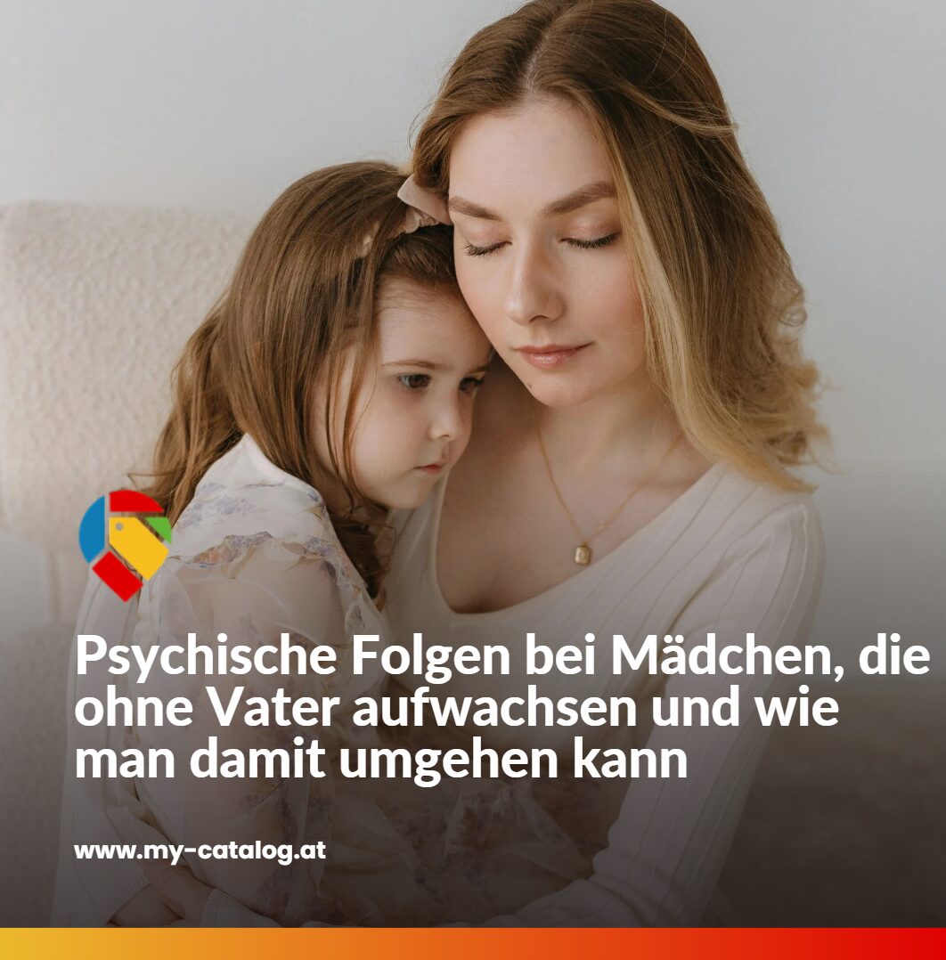 Psychische Folgen bei Mädchen, die ohne Vater aufwachsen und wie man damit umgehen kann Psychische Folgen bei Mädchen, die ohne Vater aufwachsen und wie man damit umgehen kann