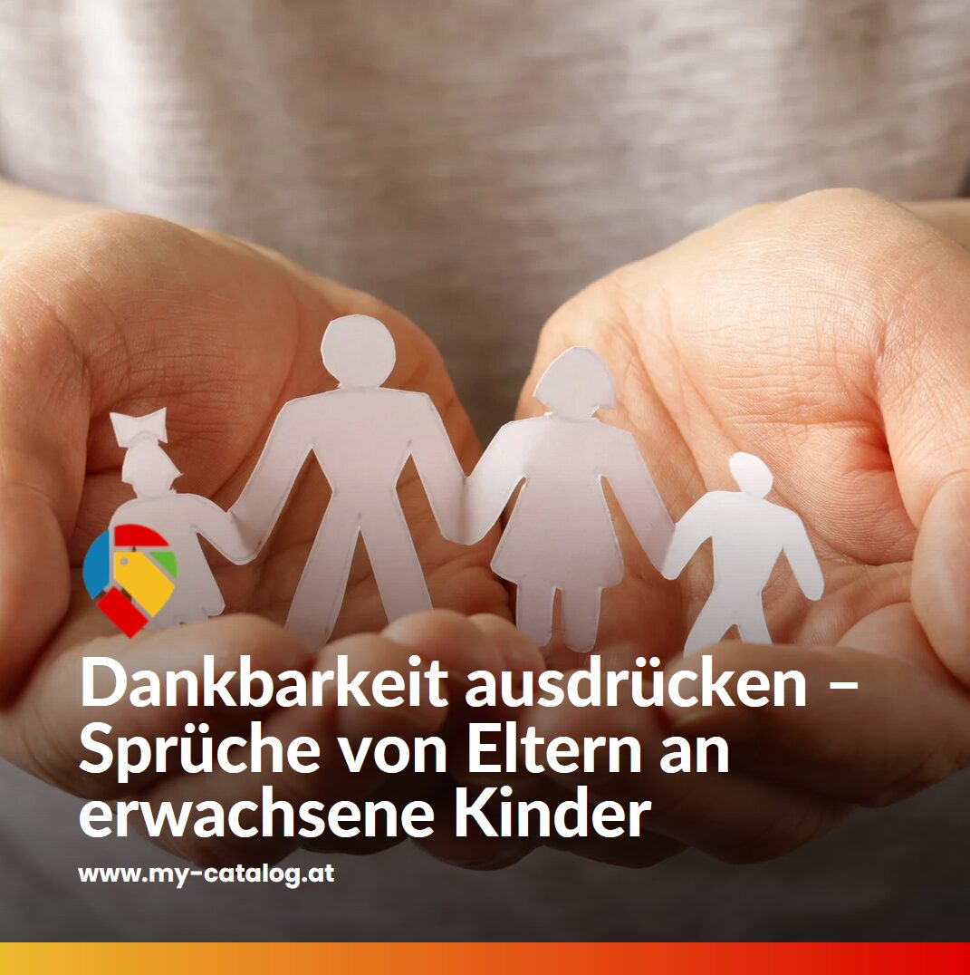 Dankbarkeit ausdrücken – Sprüche von Eltern an erwachsene Kinder