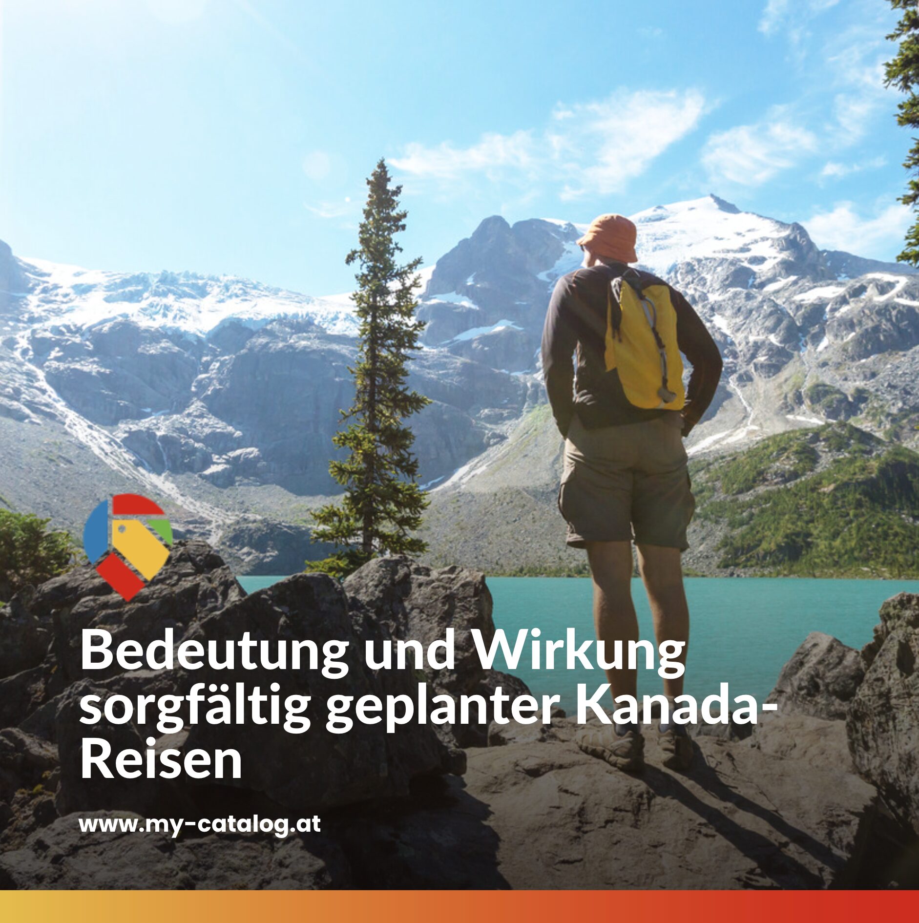 Bedeutung und Wirkung sorgfältig geplanter Kanada-Reisen
