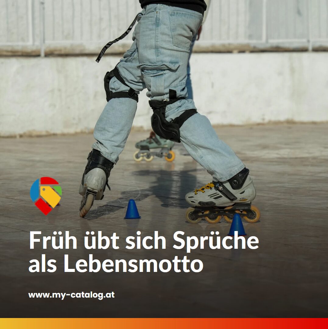 Früh übt sich Sprüche als Lebensmotto