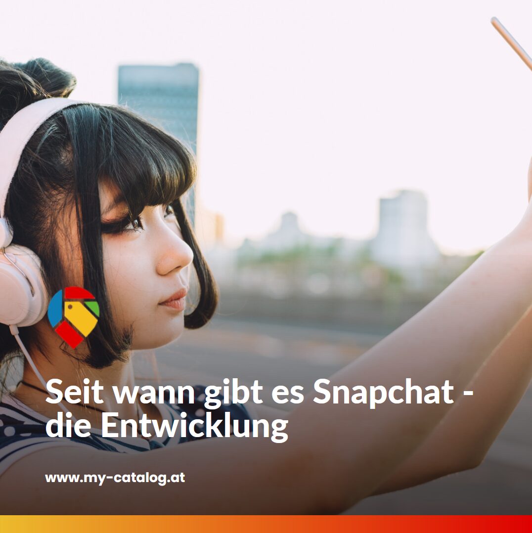 Seit wann gibt es Snapchat - die Entwicklung Seit wann gibt es Snapchat - die Entwicklung
