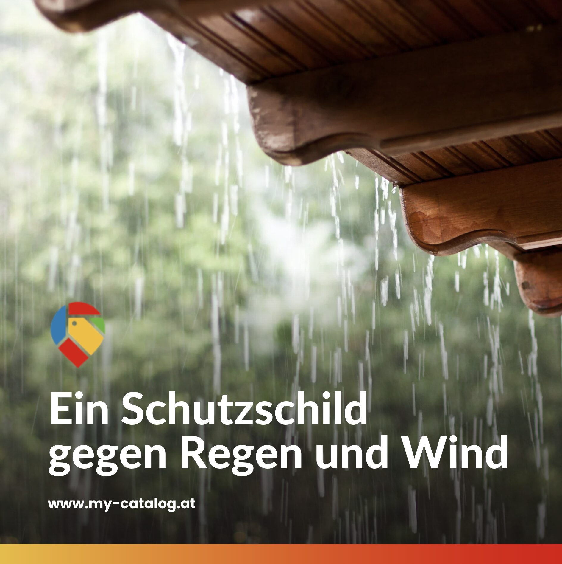 Ein Schutzschild gegen Regen und Wind