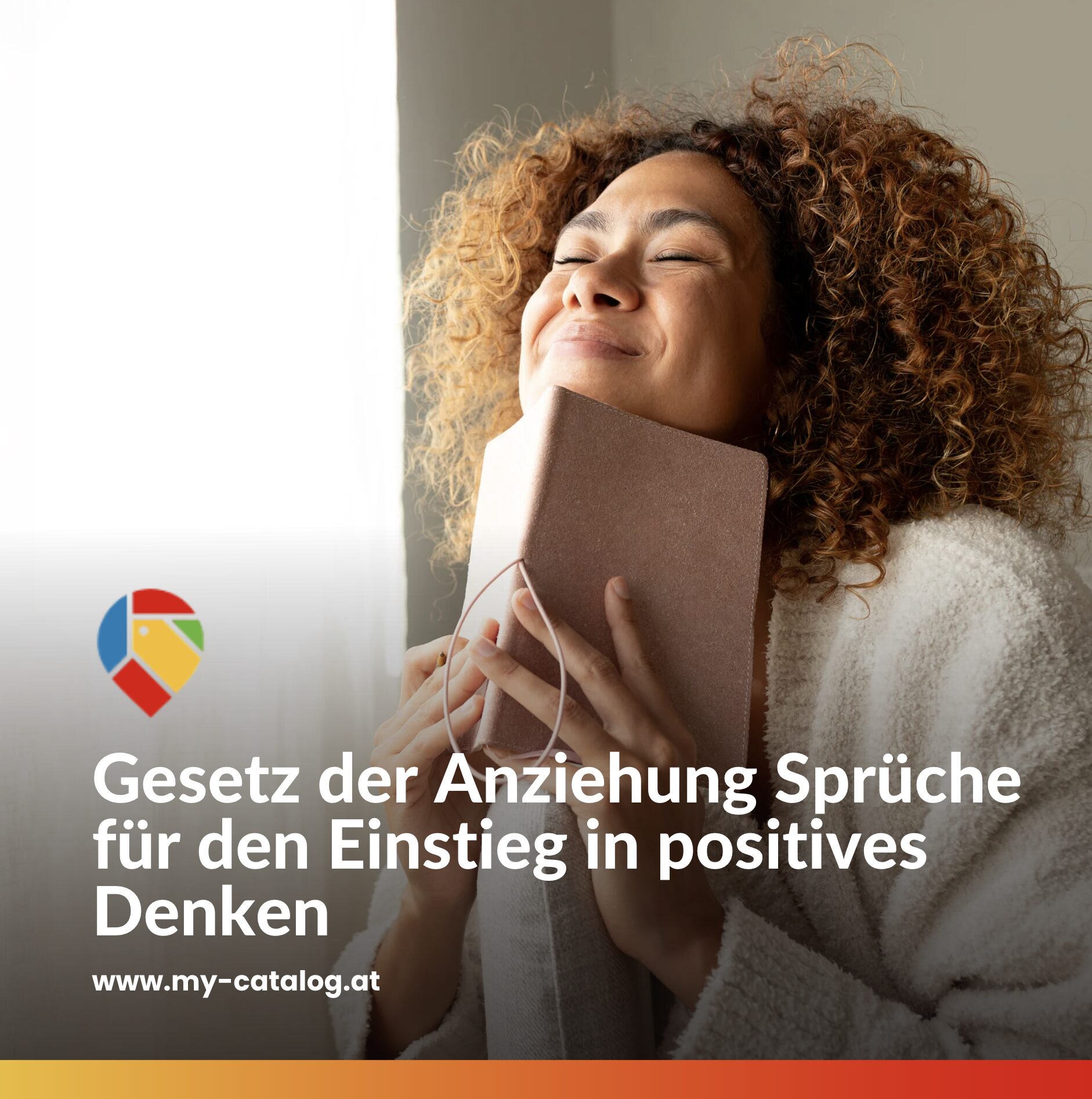 Gesetz der Anziehung Sprüche für den Einstieg in positives Denken