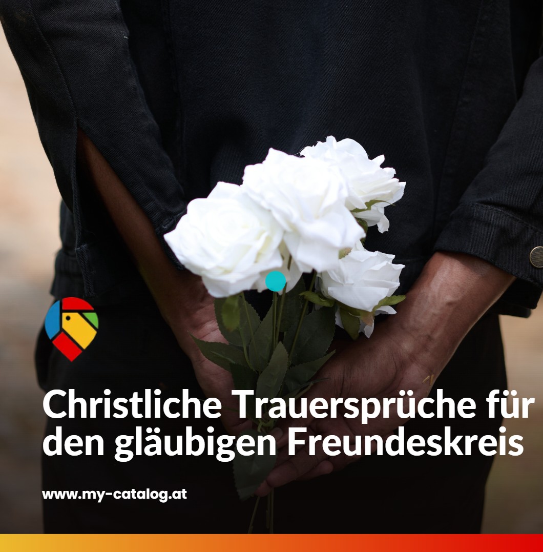 Christliche Trauersprüche für den gläubigen Freundeskreis