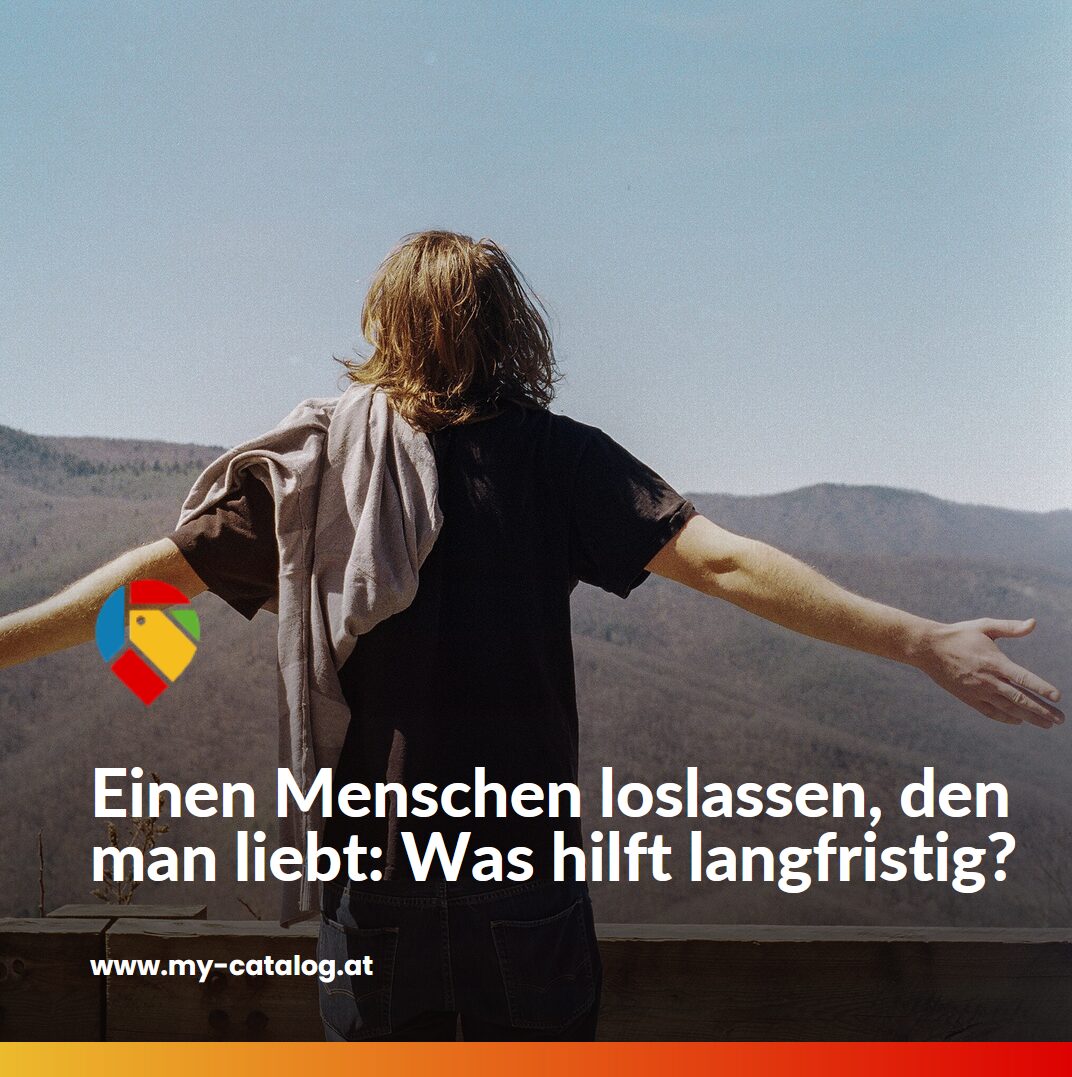 Einen Menschen loslassen, den man liebt: Was hilft langfristig? Einen Menschen loslassen, den man liebt: Was hilft langfristig?