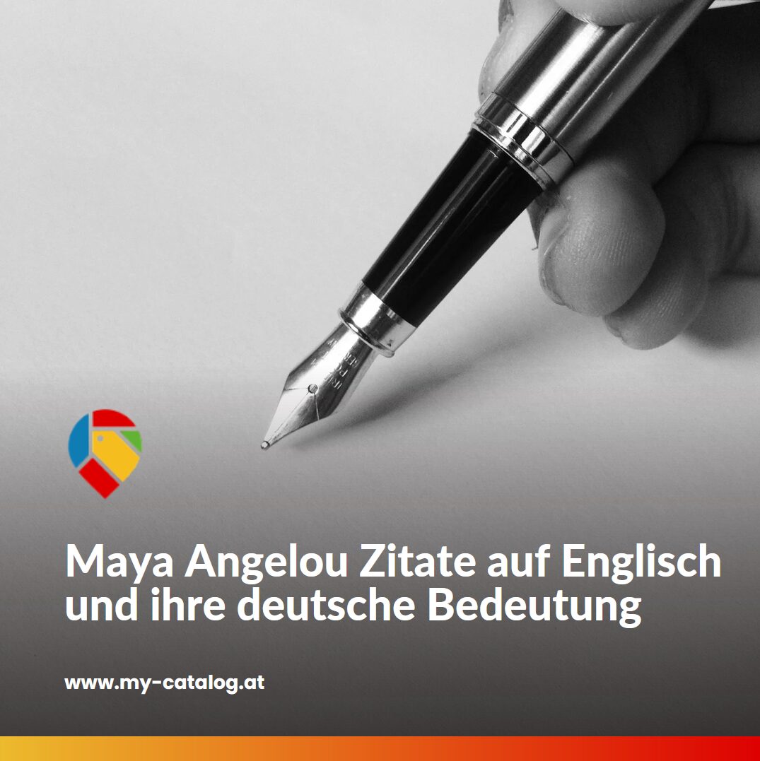 Maya Angelou Zitate auf Englisch und ihre deutsche Bedeutung